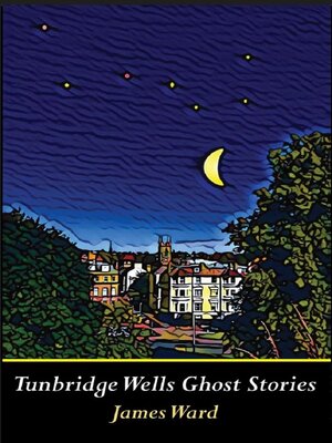 cover image of Tunbridge Wells Ghost Stories